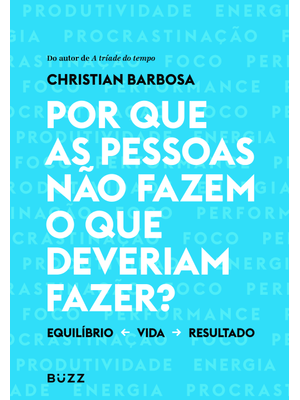 Por Que as Pessoas Não Fazem o Que Deveriam Fazer?