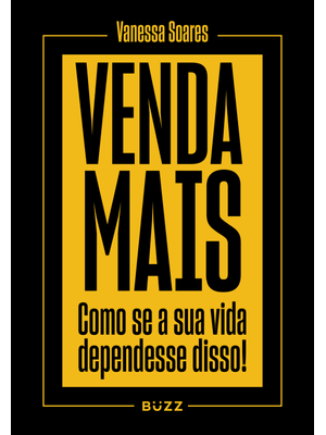 Venda Mais: Como Se Sua Vida Dependesse Disso!