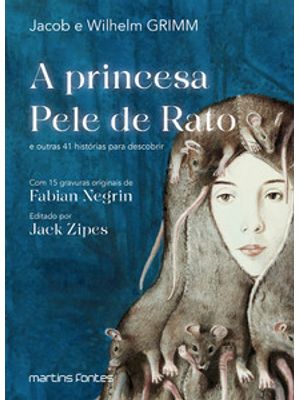 A Princesa Pele de Rato: e Outras 41 Histórias para Descobrir