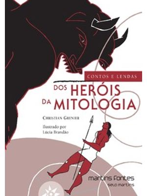 Contos e Lendas dos Heróis da Mitologia
