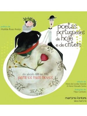 Poetas Portugueses de Hoje e de Ontem: do Século Xiii Ao Xxi para os Mais Novos