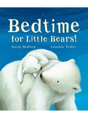 Bedtime For Little Bears!