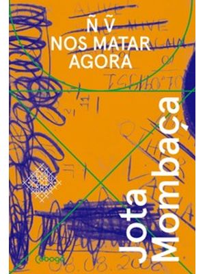 Não Vão nos Matar Agora