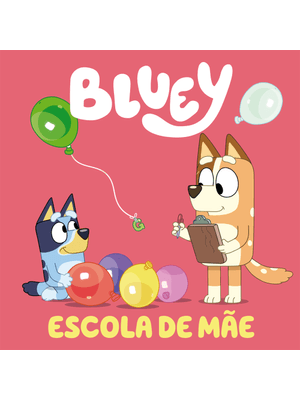 Bluey: Escola de Mãe