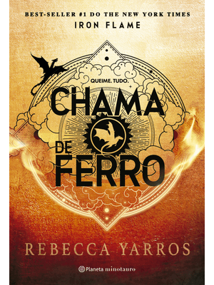 Chama de Ferro: Sequência do Fenômeno Mundial Quarta Asa (Série o Empyriano, Livro 2)