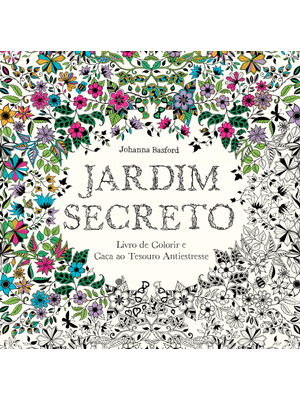 Jardim Secreto: Livro de Colorir e Caça Ao Tesouro Antiestresse