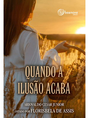 Quando a Ilusão Acaba