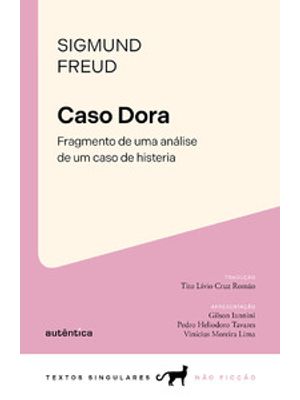 Caso Dora: Fragmento de Uma Análise de Um Caso de Histeria