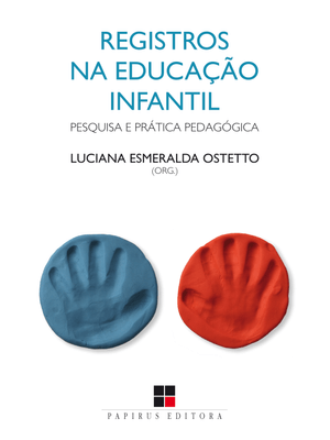 Registros na Educação Infantil: Pesquisa e Prática Pedagógica