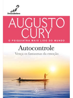 Autocontrole: Vença os Fantasmas da Emoção