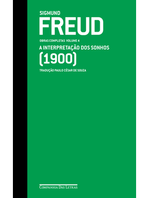 Freud (1900) - Obras Completas Volume 4: a Interpretação dos Sonhos