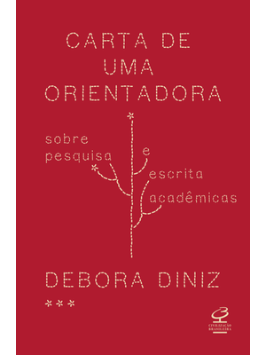 Carta de Uma Orientadora: sobre Pesquisa e Escrita Acadêmica