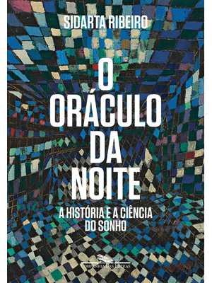 O Oráculo da Noite: a História e a Ciência do Sonho