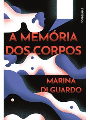 A Memória dos Corpos