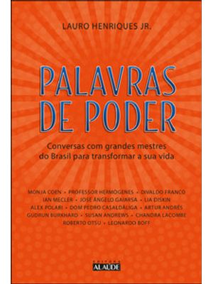 Palavras de Poder: Conversas com Grandes Mestres do Brasil para Transformar a Sua Vida