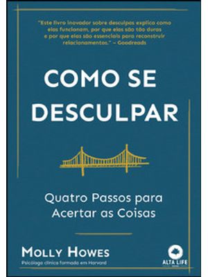 Como Se Desculpar: Quatro Passos para Acertar as Coisas