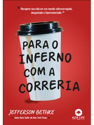 Para o Inferno com a Correria: os Benefícios das Interações em Um Mundo de Desconfiança