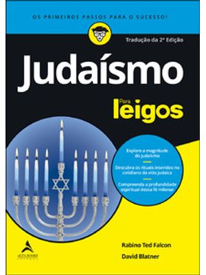 Judaísmo para Leigos - 2ª Edição: Explore a Magnitude do Judaísmo | Descubra os Rituais Inseridos no