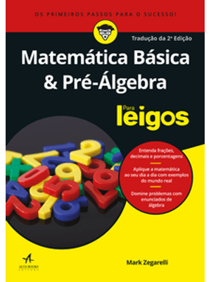 Matemática Básica e Pré-Álgebra para Leigos