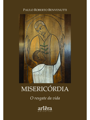 Misericórdia: o Resgate da Vida