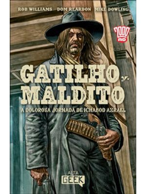 Gatilho Maldito: a Dolorosa Jornada de Ichabod Azrael