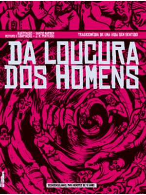 Da Loucura dos Homens: Tragicomédia de Uma Vida sem Sentido