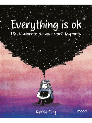 Everything Is Ok - Um Lembrete de Que Você Importa