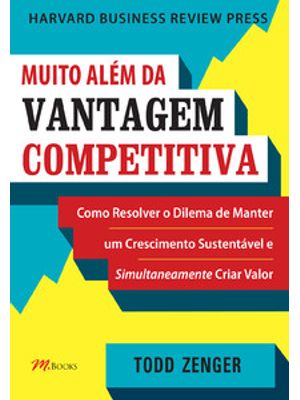 Muito Além da Vantagem Competitiva