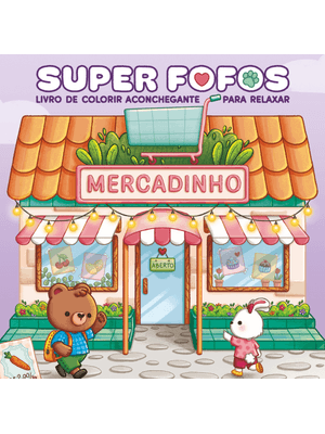 Super Fofos: Livro de Colorir Adulto Cute & Comfy – Sucesso do Tiktok