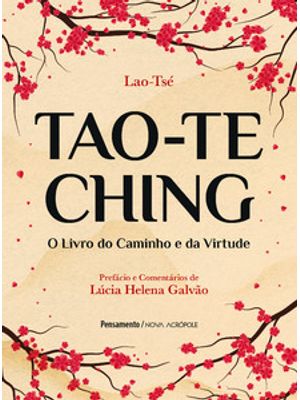 Tao-Te Ching: o Livro do Caminho e da Virtude