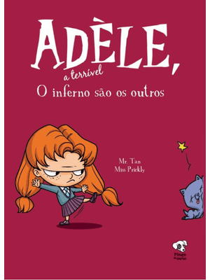 O Inferno São os Outros: (Adèle, a Terrível – Volume 2)