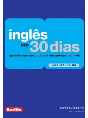 Inglês em 30 Dias: Aprenda Um Novo Idioma em Apenas Um Mês