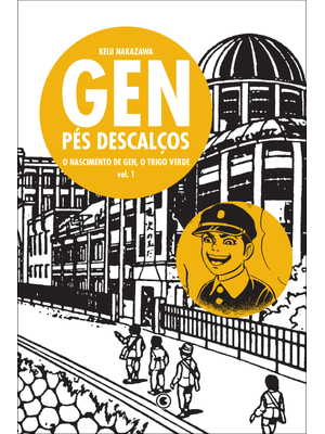 Gen Pés Descalços Vol 1: o Nascimento de Gen, o Trigo Verde