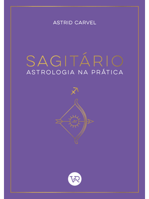 Sagitário - Astrologia na Prática