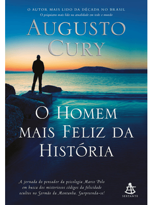 O Homem Mais Feliz da História (Marco Polo – Livro 4)