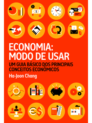 Economia: Modo de Usar: Um Guia Básico dos Principais Conceitos Econômicos