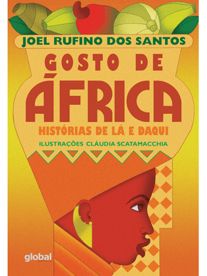 Gosto de África: Histórias de Lá e Daqui