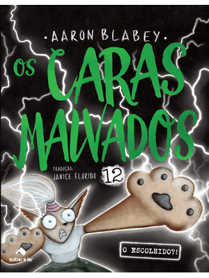 Os Caras Malvados 12: o Escolhido?!