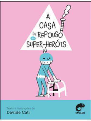A Casa de Repouso dos Super-Heróis