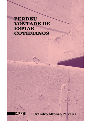 Perdeu Vontade de Espiar Cotidianos