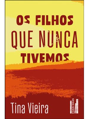 Os Filhos Que Nunca Tivemos