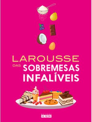 Larousse das Sobremesas Infalíveis