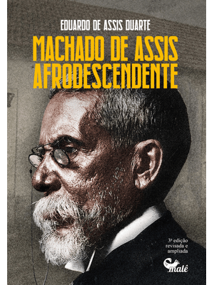 Machado de Assis Afrodescendente: Antologia e Crítica