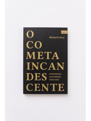 O Cometa Incandescente: Romantismo, Surrealismo, Subversão