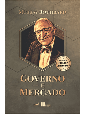 Governo e Mercado: a Economia da Intervenção Estatal