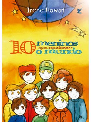 10 Meninos Que Mudaram o Mundo