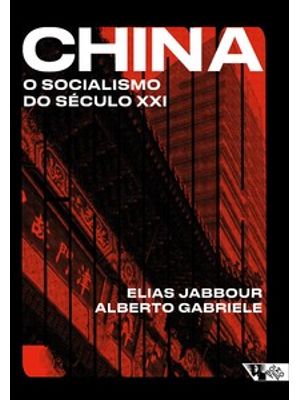 China: o Socialismo do Século Xxi