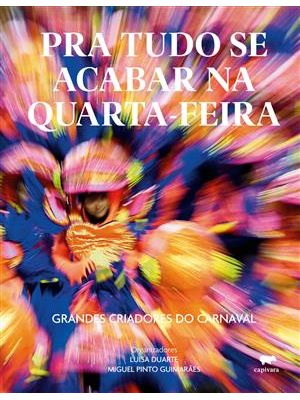 Pra Tudo Se Acabar na Quarta-Feira — Grandes Criadores do Carnaval