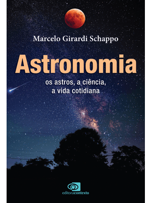 Astronomia: os Astros, a Ciência, a Vida Cotidiana