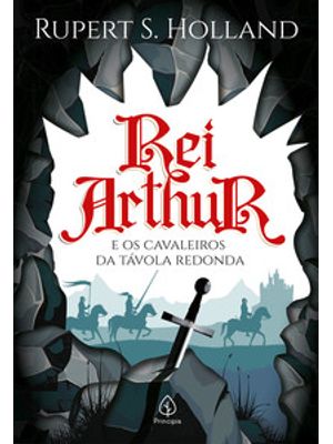 Rei Arthur e os Cavaleiros da Távola Redonda